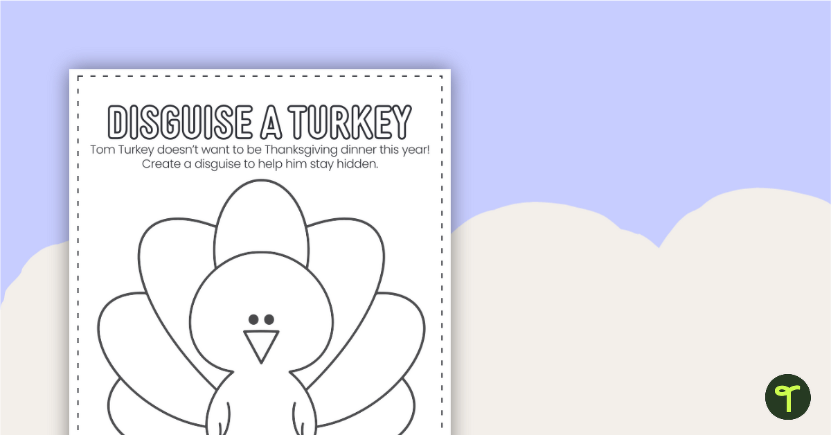 Disguise a Turkey — Thanksgiving Activity teaching resource