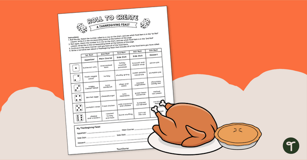 Roll to Create a Thanksgiving Feast - Creative Writing Prompts for Kids teaching resource