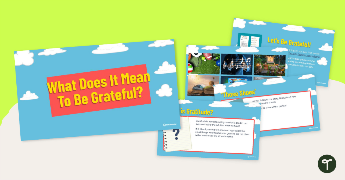 What Does It Mean To Be Grateful? Teaching Slide Deck teaching resource
