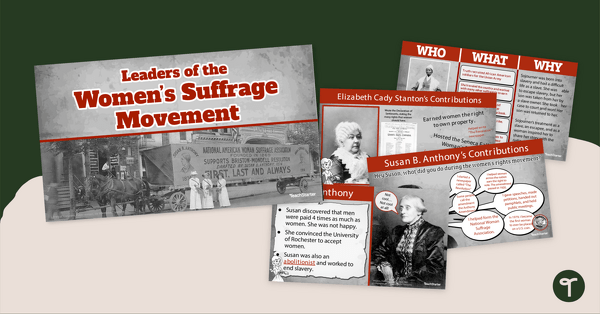 Go to Leaders of the Women's Suffrage Movement - Instructional Slide Deck teaching resource