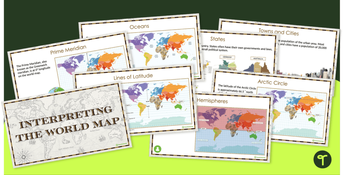 Interpreting the World Map and Map Features – Slide Deck teaching resource
