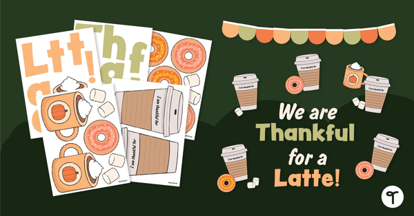 Go to Thanksgiving Bulletin Board - We Are Thankful for a Latte! teaching resource