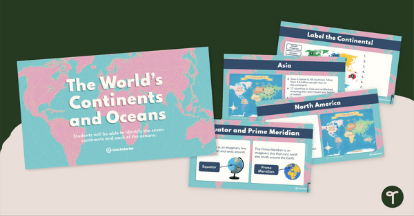 The World's Continents and Oceans Instructional Slide Deck teaching resource