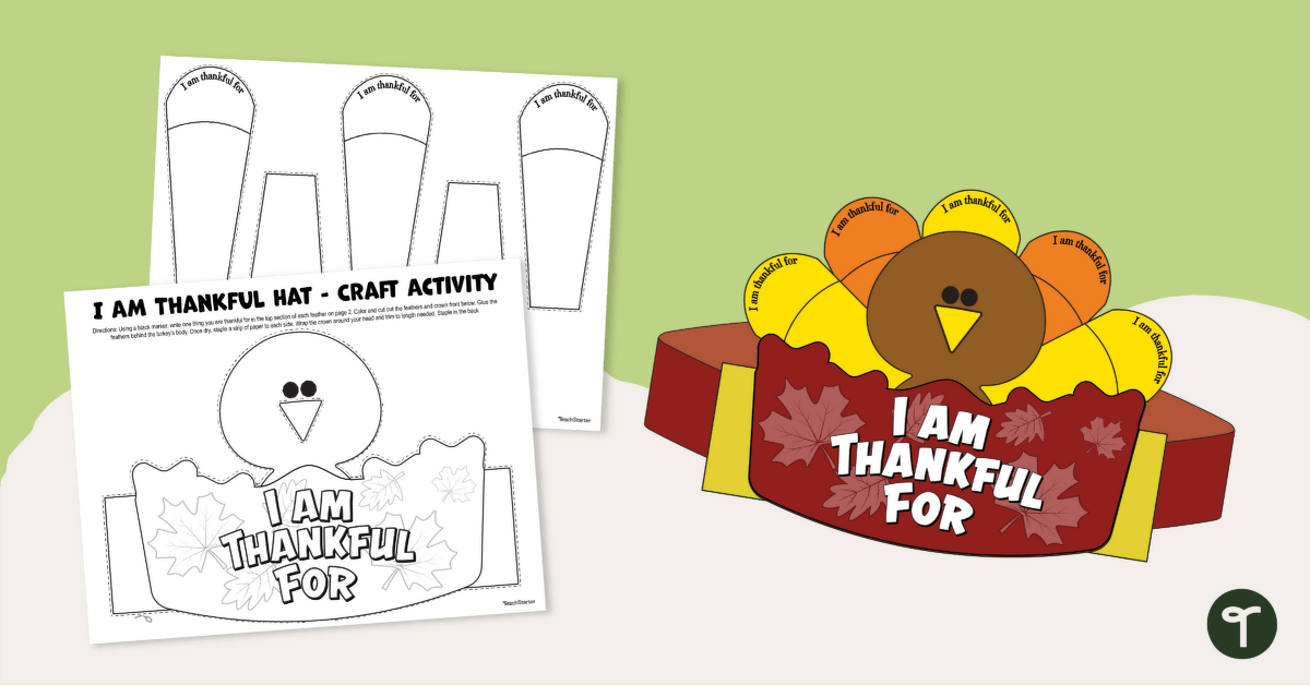 I Am Thankful Turkey - Thanksgiving Hat Craft teaching resource