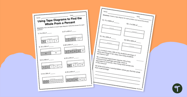 Go to Using Tape Diagrams to Find the Whole From a Percent – Worksheet teaching resource