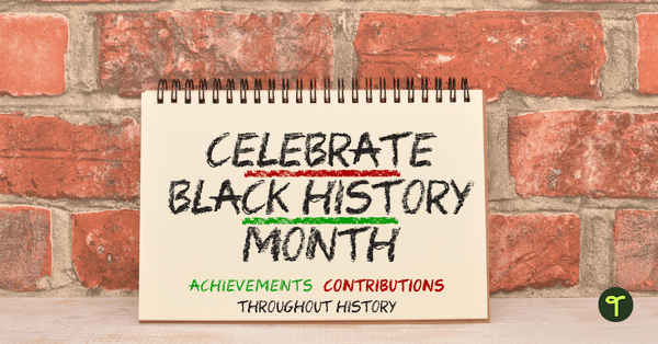 Go to 17 Black History Month Facts for Kids to Add to Your Lesson Planning blog