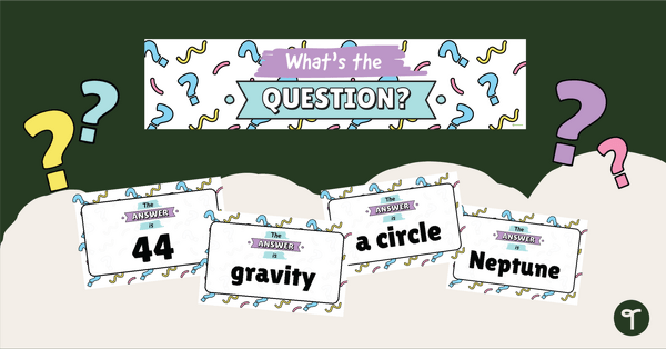 Go to What's the Question? Wall Display - Lower Years teaching resource
