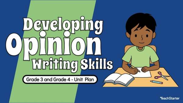 Go to Developing Opinion Writing Skills Unit Plan - Grade 3 and Grade 4 unit plan