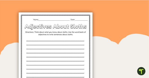 Go to Using Descriptive Adjectives - Sloth Writing Prompt teaching resource