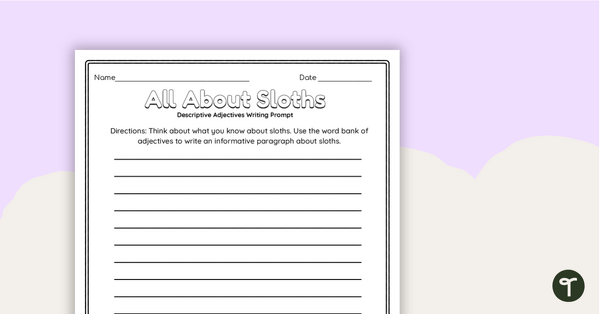 Go to Using Descriptive Adjectives - Tree Sloth Writing Prompt teaching resource
