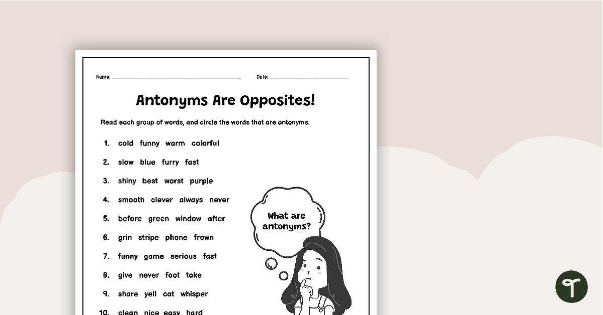 Antonyms Are Opposites! - Worksheet teaching resource