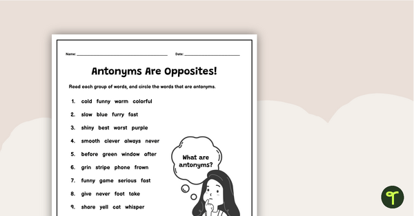 Go to Antonyms Are Opposites! – Worksheet teaching resource