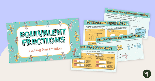 Equivalent Fractions – Teaching Presentation teaching resource
