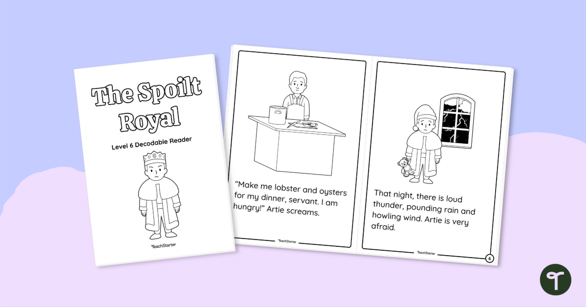 The Spoilt Royal - Decodable Reader (Level 6) teaching resource