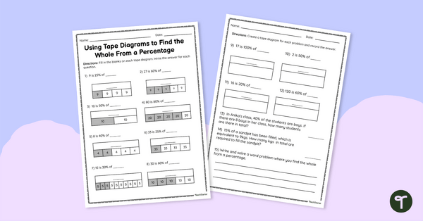 Go to Using Tape Diagrams to Find the Whole From a Percentage – Worksheet teaching resource