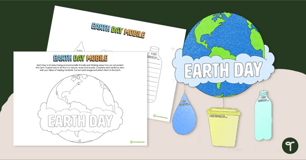 Go to Earth Day Mobile - Craft Template teaching resource