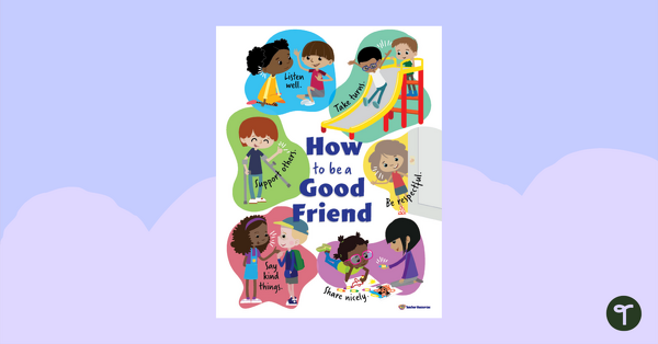How to Be a Good Friend - Poster teaching resource