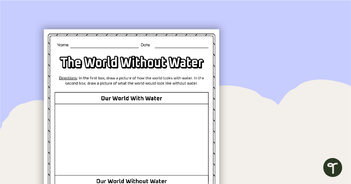 A World Without Water - Natural Resource Worksheet teaching resource