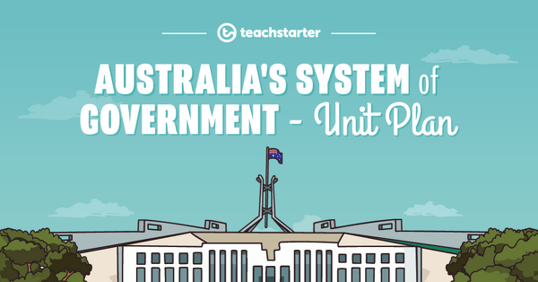 Go to Australia's System of Government Unit Plan unit plan