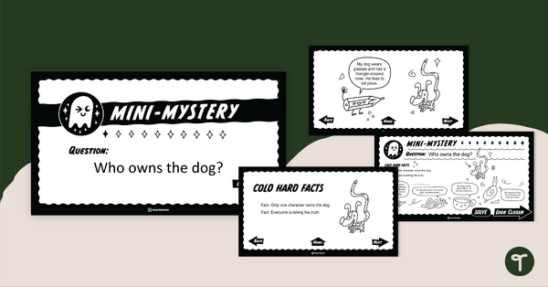 Go to Mini-Mystery – Who Owns the Dog? – Interactive PowerPoint teaching resource