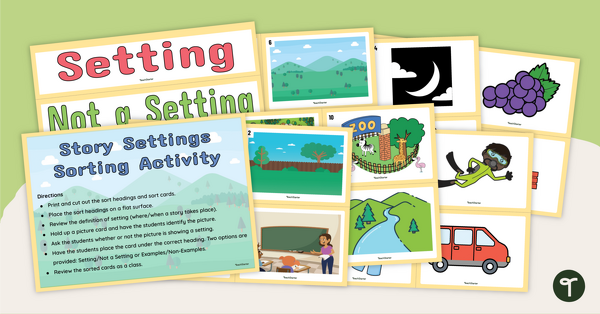 Story Setting Or Not Sorting Activity Teach Starter