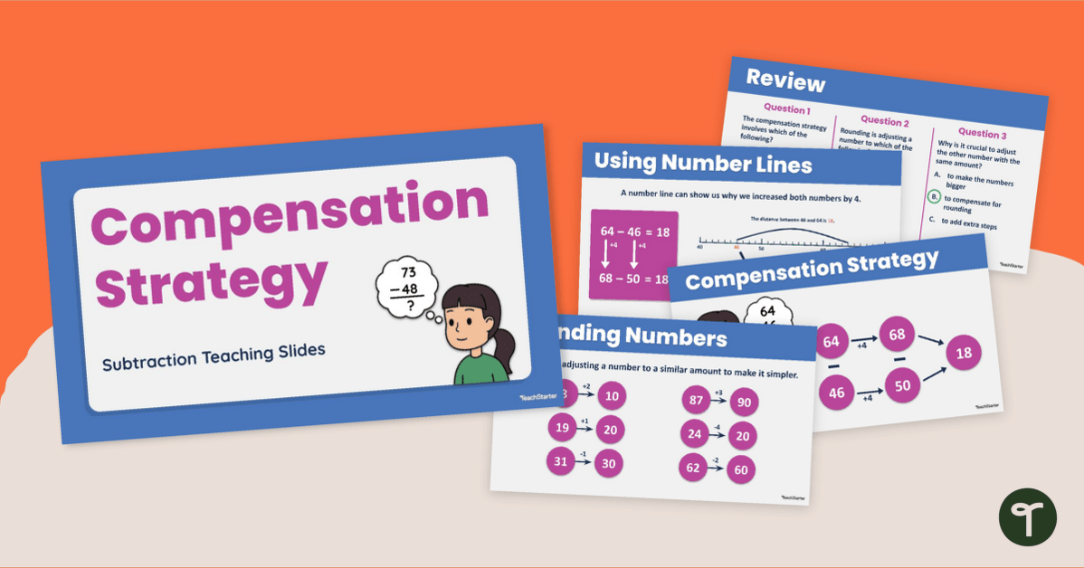 Compensation Strategy for Subtraction – Teaching Slides teaching resource