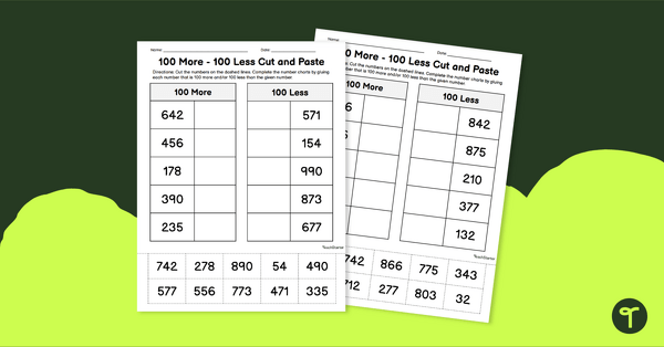 100 More, 100 Less Worksheets - Cut and Paste Maths Activity teaching resource
