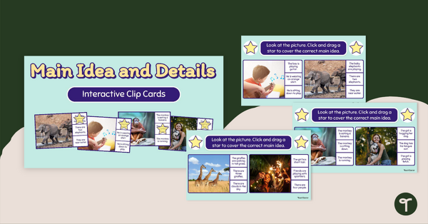 Go to Main Idea and Details - Interactive Clip Cards teaching resource