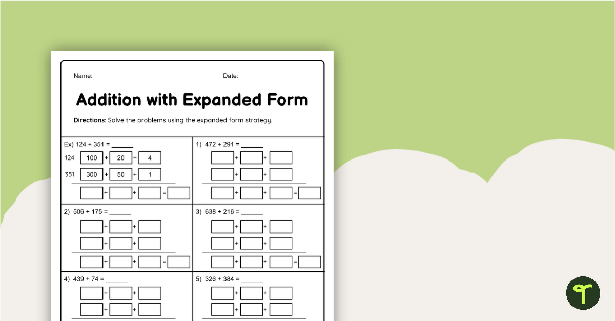 Adding Within 1 000 Expanded Form Worksheet Teach Starter