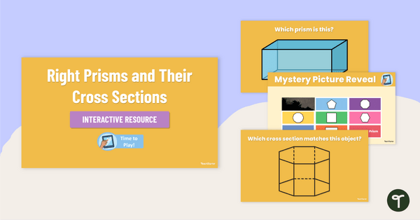 Go to Right Prisms and Their Cross Sections Interactive Game teaching resource
