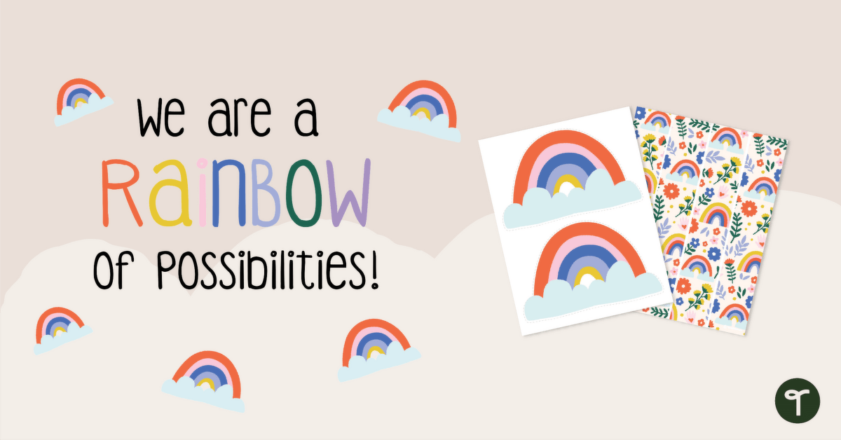 We Are a RAINBOW of Possibilities! Classroom Display teaching resource