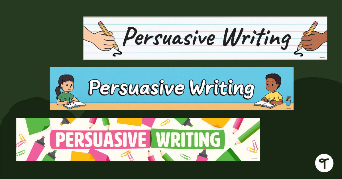 Free Persuasive Writing Display Banners teaching resource