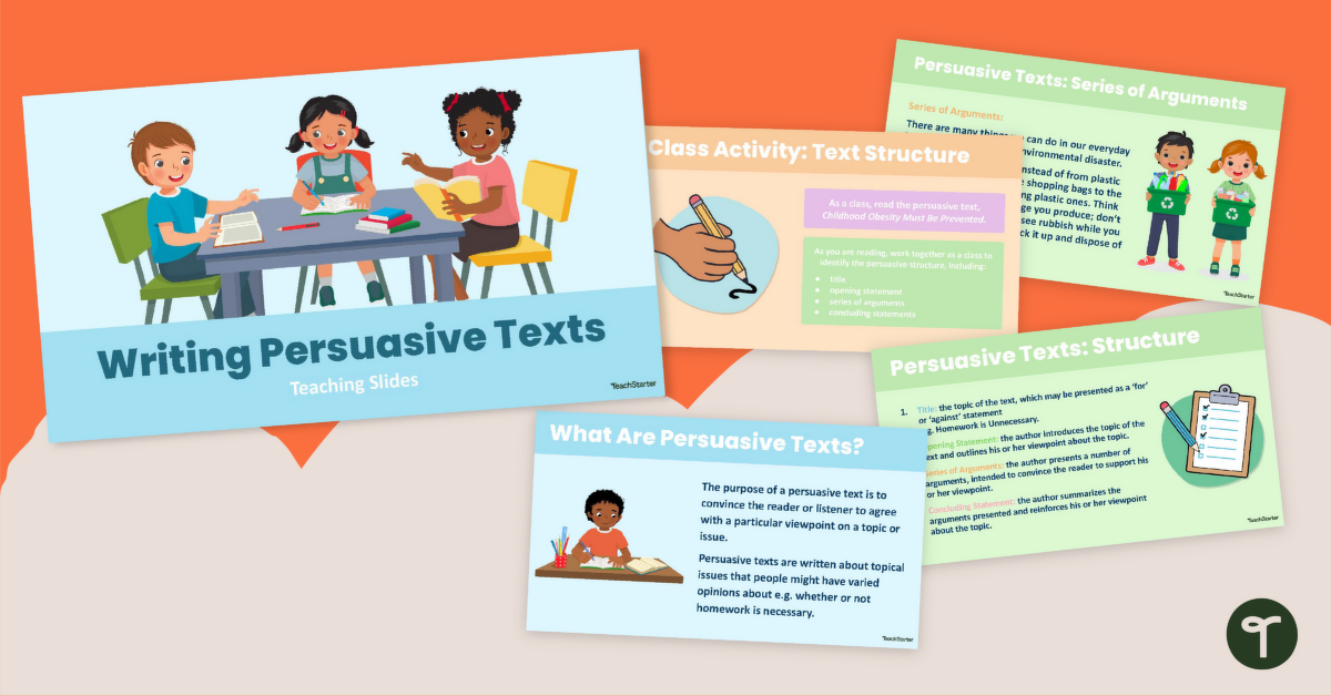 Writing Persuasive Texts PowerPoint - Year 5 and Year 6 teaching resource