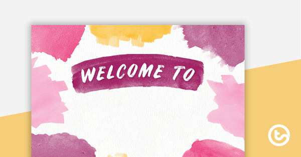 Vibrant Watercolor - Welcome Sign and Name Tags teaching resource