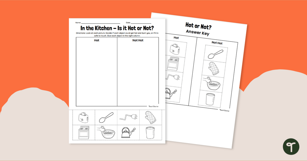 Is it Hot or Not? Kitchen Safety Worksheet teaching resource