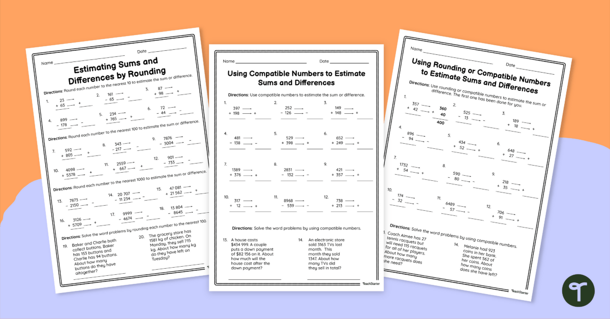 Estimating Sums and Differences by Rounding and Compatible Numbers — Worksheet Set teaching resource