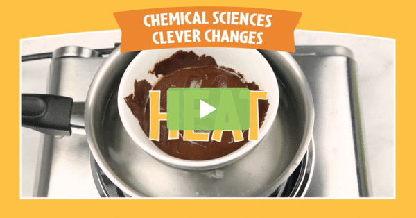 Go to Chemical Sciences: Clever Changes - Heat video