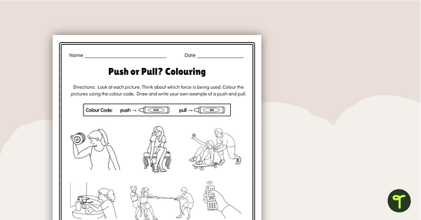 Go to Push or Pull? Colouring Worksheet teaching resource
