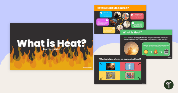 Go to What is Heat? Thermal Energy Teaching Slides teaching resource