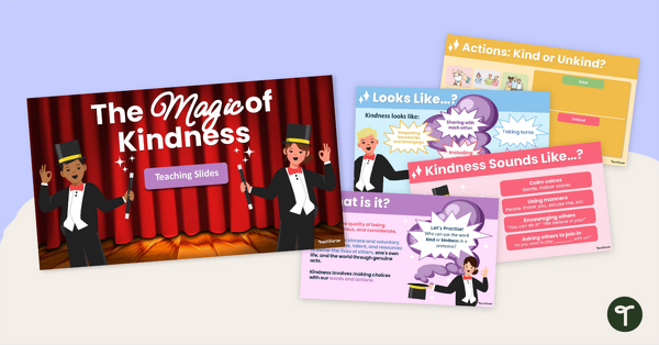 Go to Kindness Teaching Slides—The Magic of Kindness teaching resource