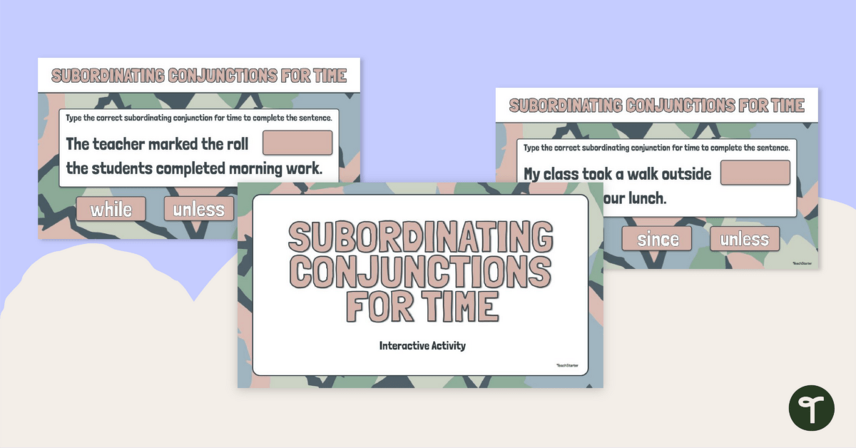 Subordinating Conjunctions (for Time) Interactive Activity teaching resource