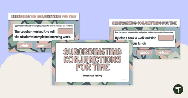 Go to Subordinating Conjunctions (for Time) Interactive Activity teaching resource