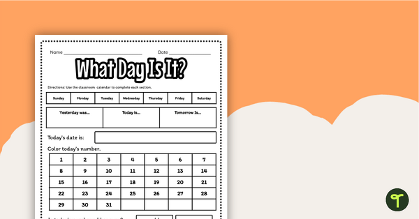 Go to What Day Is It? Calendar Math Worksheet teaching resource