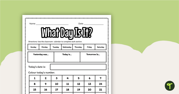 Go to What Day Is It? Calendar Math Worksheet teaching resource