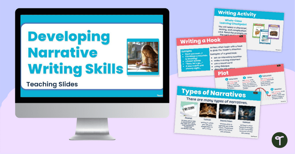 Go to Developing Narrative Writing Skills PowerPoint - Year 3 and Year 4 teaching resource
