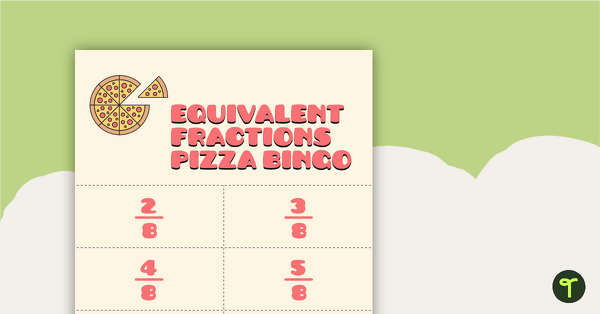 Equivalent Fractions Pizza Bingo - Whole, 1/2, 1/4, 1/8 teaching-resource