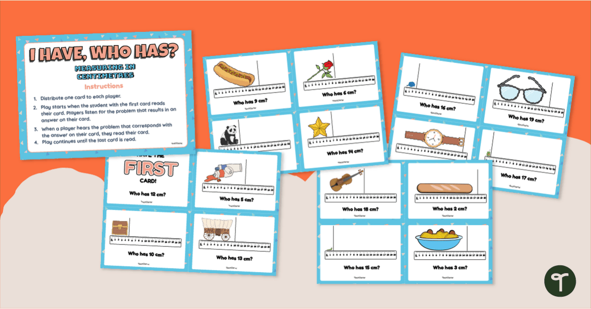 I Have, Who Has? – Measuring With a Centimetre Ruler teaching-resource