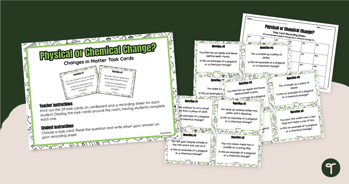 Physical or Chemical Change? - Task Cards teaching resource