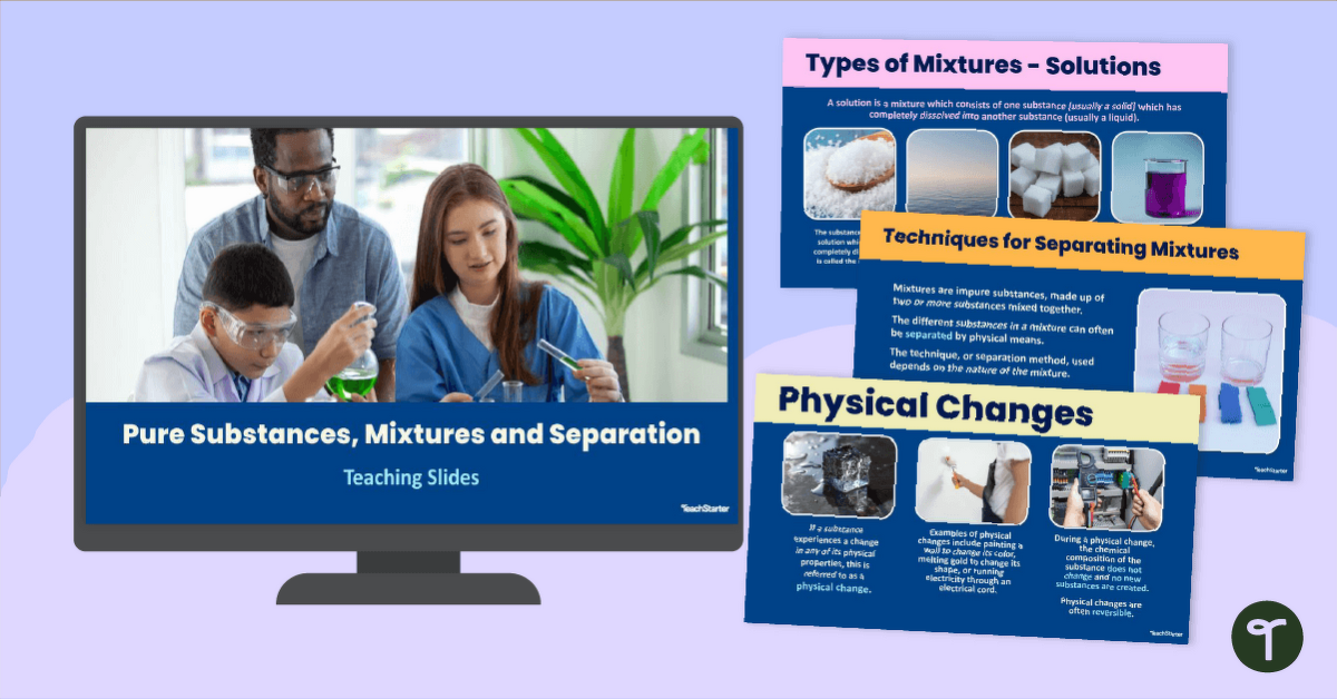 Pure Substances, Mixtures and Separation Techniques Teaching Slides teaching resource