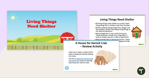 Go to Living Things Need Shelter PowerPoint teaching resource